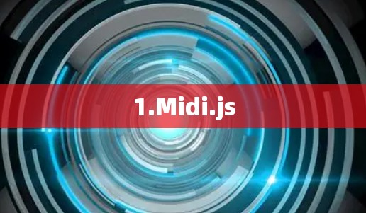 1.Midi.js