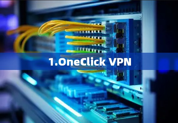 1.OneClick VPN