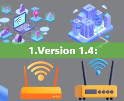 1.Version 1.4: