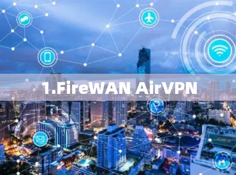 1.FireWAN AirVPN
