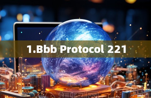 1.Bbb Protocol 221